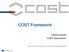 COST Framework. Katalin Alfoldi COST Association. eseia, EU brokerage event, Brussels, 2 Decembre 2014