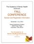 The Academy of Senior Health Sciences FALL CONFERENCE. Session and Registration Information. November 1 & 2, 2012