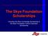 The Skye Foundation Scholarships