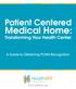 Patient Centered Medical Home: Transforming Your Health Center