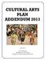 CULTURAL ARTS PLAN ADDENDUM 2013