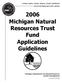 2006 Michigan Natural Resources Trust Fund Application Guidelines