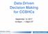 Data Driven Decision Making for CCBHCs. September 14, :30pm 1:30pm ET