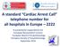 A standard Cardiac Arrest Call telephone number for all hospitals in Europe 2222