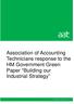 Association of Accounting Technicians response to the HM Government Green Paper Building our Industrial Strategy
