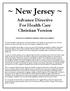 ~ New Jersey ~ Advance Directive For Health Care Christian Version NOTICE TO PERSON MAKING THIS DOCUMENT