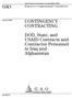 GAO CONTINGENCY CONTRACTING. DOD, State, and USAID Contracts and Contractor Personnel in Iraq and Afghanistan. Report to Congressional Committees
