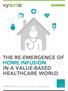 THE RE-EMERGENCE OF HOME INFUSION IN A VALUE-BASED HEALTHCARE WORLD