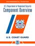 2016 PRESIDENTIAL TRANSITION. U.S. Department of Homeland Security. Component Overview U.S. COAST GUARD