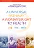 A UNIVERSAL PATHWAY. A WOMAN S RIGHT TO HEALTH