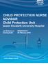 CHILD PROTECTION NURSE ADVISOR Child Protection Unit Queen Elizabeth University Hospital. Job Reference: N Closing Date: 06 February 2018