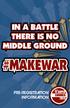 IN A BATTLE THERE IS NO MIDDLE GROUND #MAKEWAR PRE-REGISTRATION INFORMATION