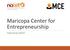 Maricopa Center for Entrepreneurship. Powered by NACET