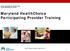 Maryland HealthChoice Participating Provider Training Kaiser Foundation Health Plan, Inc. 1