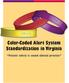 Color-Coded Alert System Standardization in Virginia. Patient safety is sound clinical practice