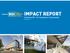 IMPACT REPORT. Redefining ROI: The Campaign for Craig Hospital