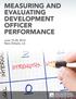 MEASURING AND EVALUATING DEVELOPMENT OFFICER PERFORMANCE. June 19-20, 2012 New Orleans, LA
