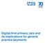 Digital-first primary care and its implications for general practice payments