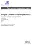 Glasgow East End Carers Respite Service Support Service Care at Home Academy House 1346 Shettleston Road Glasgow G32 9AT Telephone:
