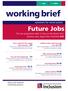 working brief Future Jobs solutions for social justice The new programme needs to draw on the lessons from previous ones, argues Dave Simmonds 3-4