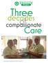 Three. Care. decades. compassionate. Trinity Hospice Annual Review March March 2015