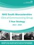 NHS South Worcestershire Clinical Commissioning Group. 5 Year Strategy