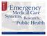 Chapter 1. Emergency Medical Care Systems, Research, and Public Health. Copyright 2010 by Pearson Education, Inc. All rights reserved.