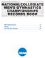 NATIONAL COLLEGIATE MEN S GYMNASTICS CHAMPIONSHIPS RECORDS BOOK Championship 2 History 4 All-Time Team Results 14