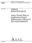 GAO DEPOT MAINTENANCE. Army Needs Plan to Implement Depot Maintenance Report s Recommendations. Report to Congressional Committees