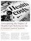 Anticipating the Impact of Health Care Reform on the Criminal Justice System By Peter Coolsen and Maureen McDonnell