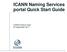 ICANN Naming Services portal Quick Start Guide