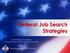 Federal Job Search Strategies. Information provided by Schar School of Policy and Government and