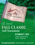 6th Annual FALL CLASSIC. Golf Tournament OCTOBER 8 TH, Gleneagles Country Club 5401 West Park Blvd Plano, TX 75093