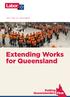 2017 POLICY DOCUMENT. Extending Works for Queensland. Putting Queenslanders First
