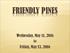 FRIENDLY PINES. Wednesday, May 11, 2016 to Friday, May 13, 2016