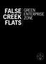 FALSE CREEK FLATS GREEN ENTERPRISE ZONE. F C F Green Enterprise Zone