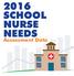 2016 SCHOOL NURSE NEEDS. Assessment Data