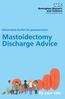 Information leaflet for parents/carers. Mastoidectomy Discharge Advice