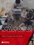 August 2018 COWORKING AND FLEXIBLE OFFICE SPACE. Additive or Disruptive to the Office Market? Coworking and Flexible Office Space