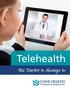 Telehealth. The Doctor is Always In