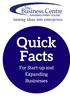 Quick Facts. For Start-up and Expanding Businesses