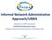 Informal Network Administrative Approach/URBIS