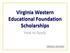 Virginia Western Educational Foundation Scholarships. How to Apply