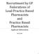 Recruitment by GP Federations of Lead Practice Based Pharmacists and Practice Based Pharmacists. Applicant Information