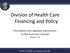 Division of Health Care Financing and Policy