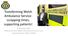 Transforming Welsh Ambulance Service: scrapping times, supporting patients!