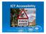 ICT Accessibility. Richard Hodgkinson FISTC