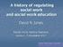 A history of regulating social work and social work education. David N Jones