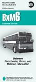 BxM6. Parkchester, Bronx, and Midtown, Manhattan. Between. Express Service. Bus Timetable. Effective Fall MTA Bus Company