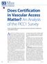 Does Certification in Vascular Access Matter? An Analysis of the PICC1 Survey
